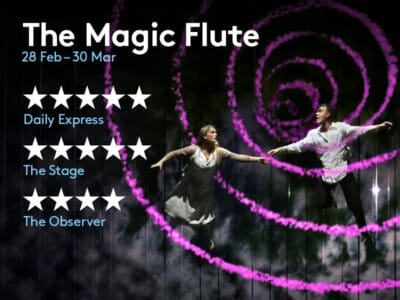 Image from ENO's performance of Magic Flute with 5 star reviews from leading UK newspapers.